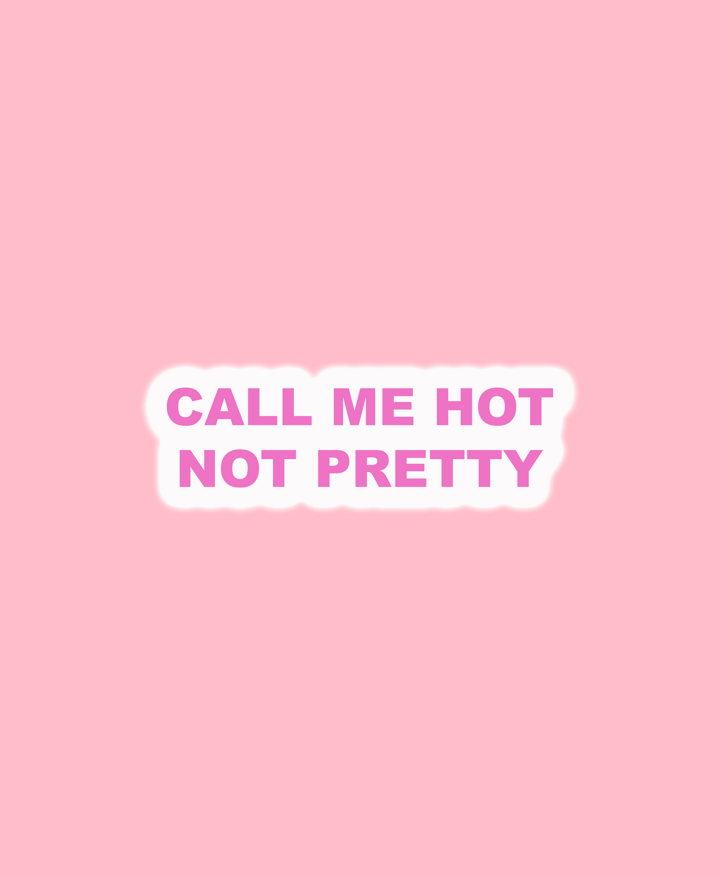 Call Me Hot Not Pretty Button