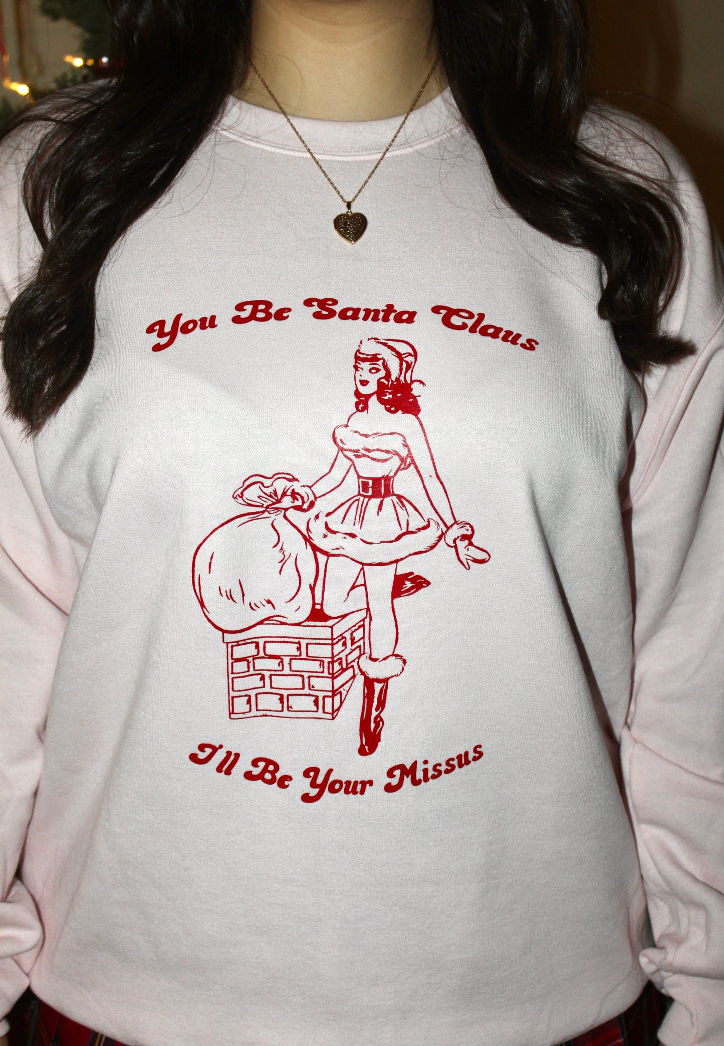 You Be Santa Claus, I'll Be Your Missus Crewneck