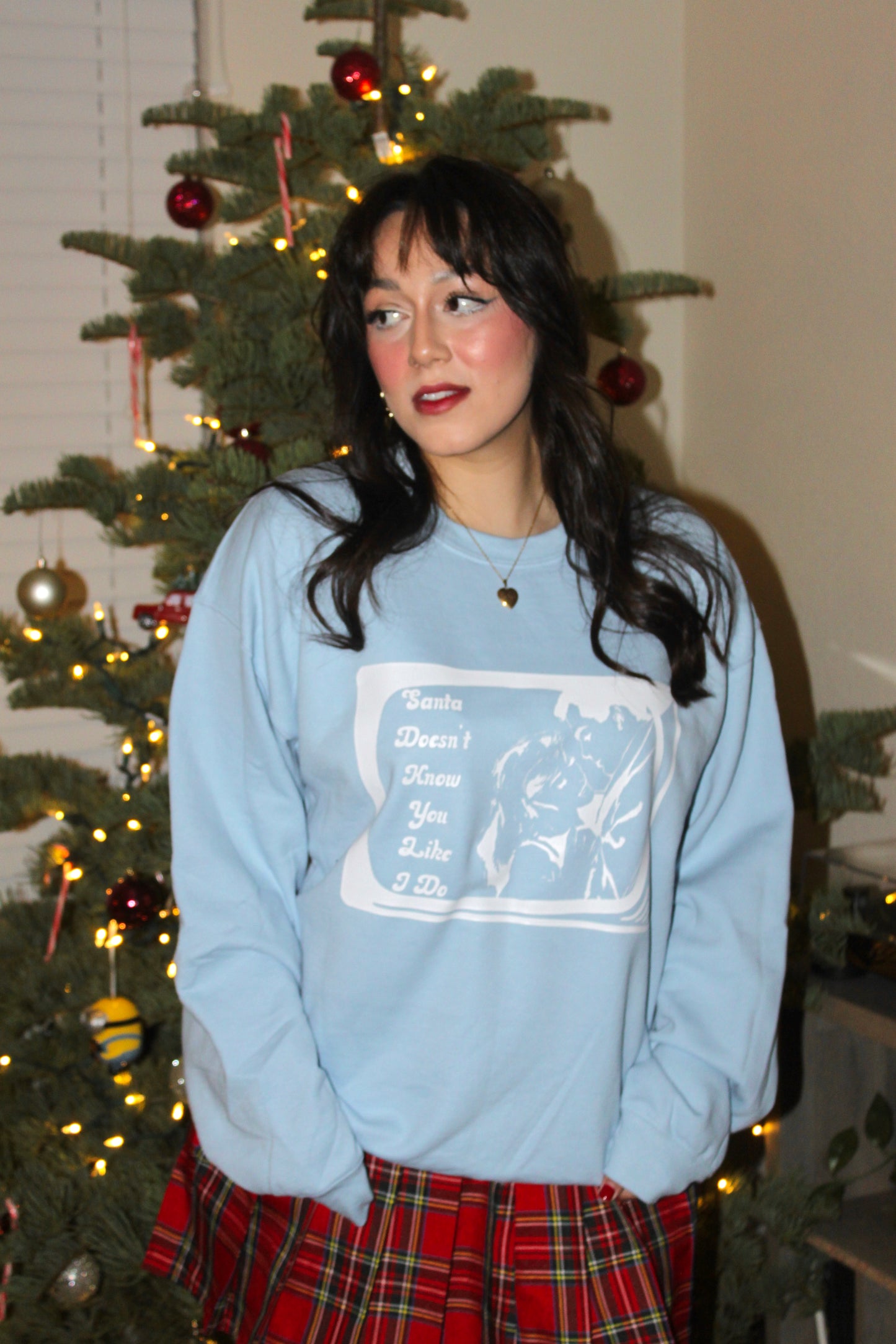 Santa Doesn't Know You Like I Do Crewneck