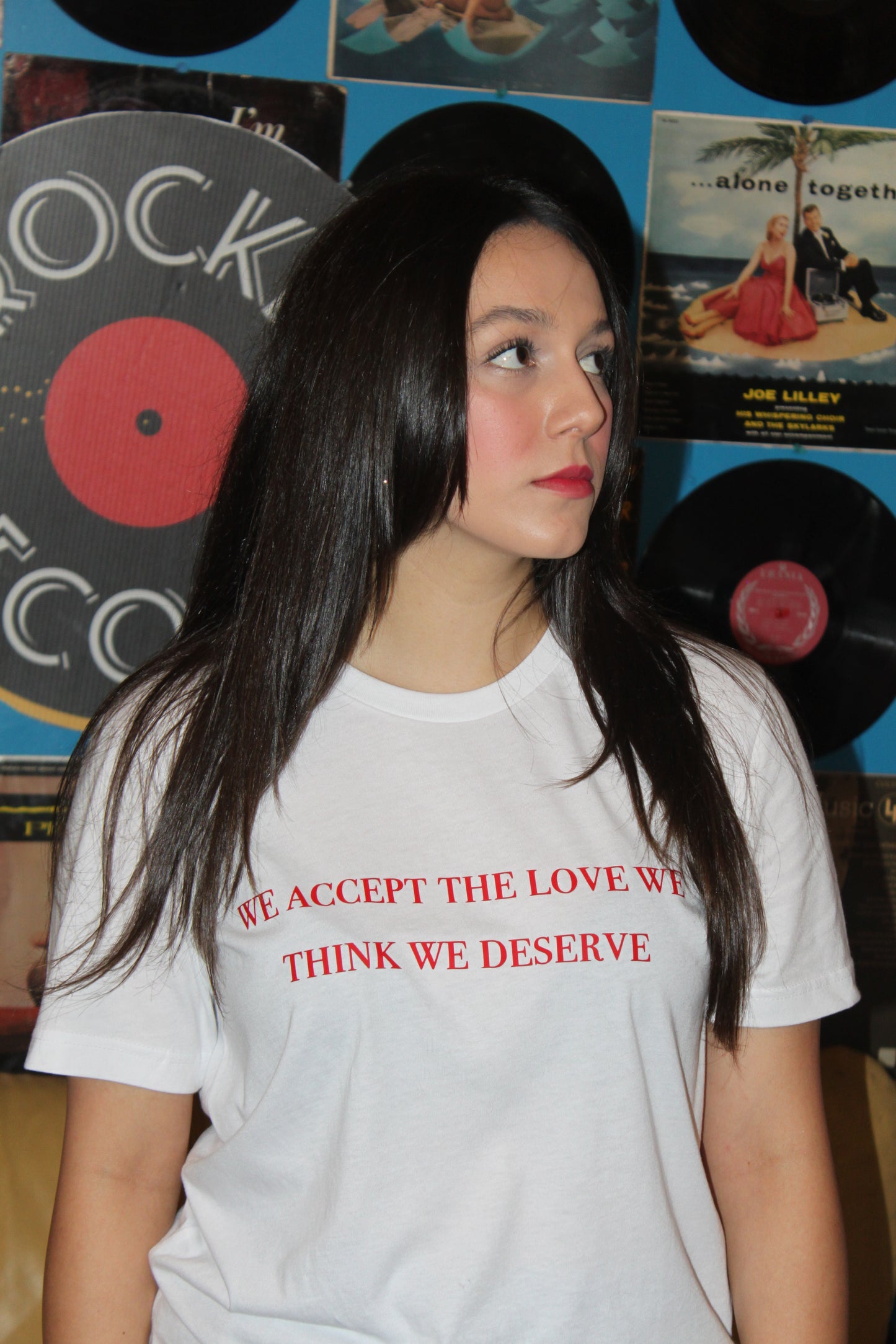 We Accept the Love We Think We Deserve T-Shirt