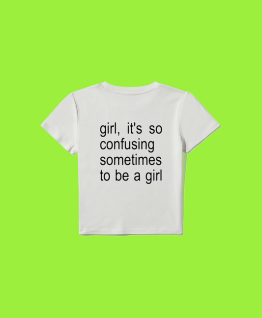 girl, so confusing baby tee